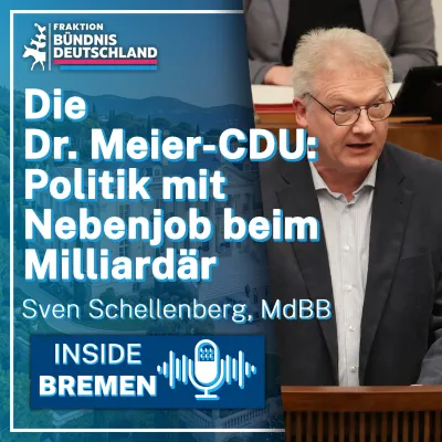 Bild: PODCAST INSIDE BREMEN - Die Dr.-Meier-CDU: Politik mit Nebenjob beim Milliardär