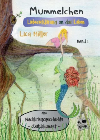 Mummelchen - Eine persönliche Lebensgeschichte Bild: Mummelchen - Eine persönliche Lebensgeschichte