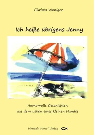 Humorvolle Geschichten eines Hundes Bild: Humorvolle Geschichten eines Hundes