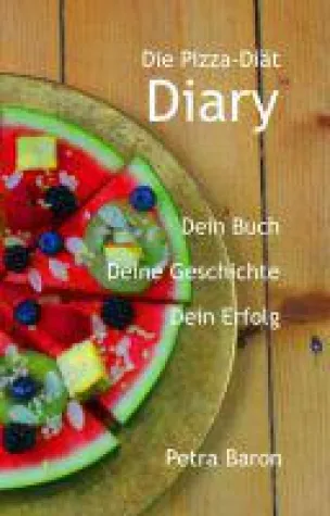 "Die Pizza-Diät - Diary" - freuen Sie sich auf 66 Tage positive Motivation und Stärkung Ihres Selbstwer Bild: "Die Pizza-Diät - Diary" - freuen Sie sich auf 66 Tage positive Motivation und Stärkung Ihres Selbstwer