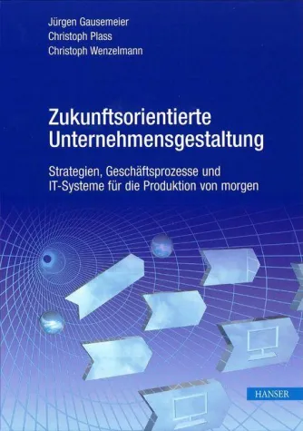 Neuerscheinung "Zukunftsorientierte Unternehmensgestaltung" Bild: Neuerscheinung "Zukunftsorientierte Unternehmensgestaltung"