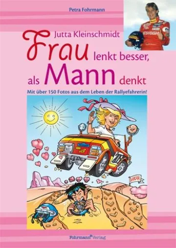 Bild: Jutta Kleinschmidt fährt Rallye gegen das Klischee „Frau am Steuer – Ungeheuer!“