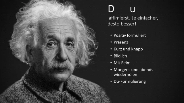 Bild: Affirmationen. Je einfacher, desto besser.