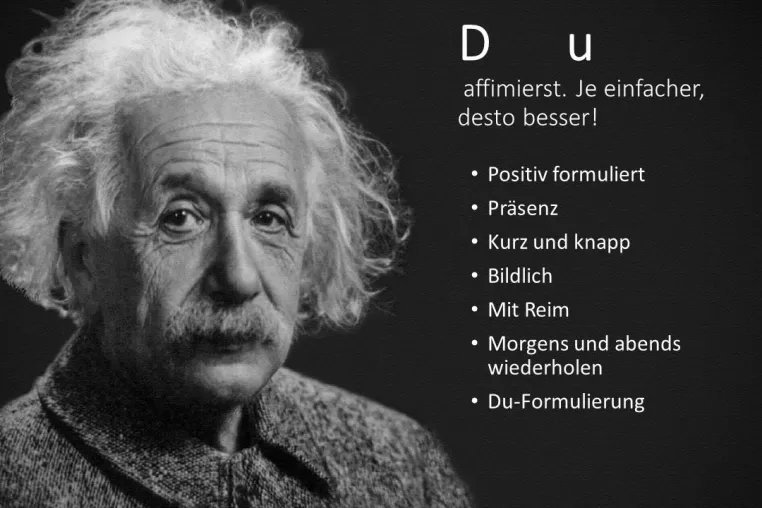 Bild: Affirmationen. Je einfacher, desto besser.