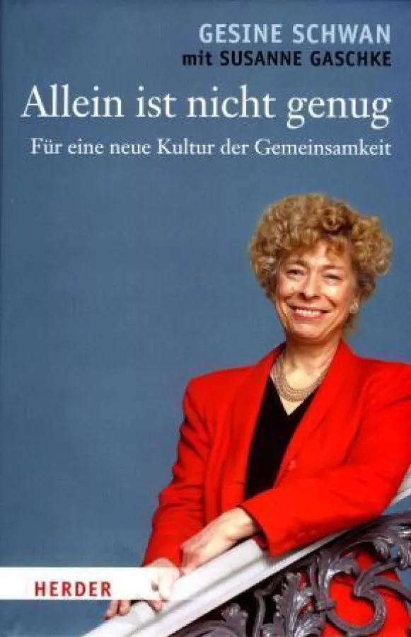 Gesine Schwan: »Für eine neue Kultur der Gemeinsamkeit« Herder Verlag