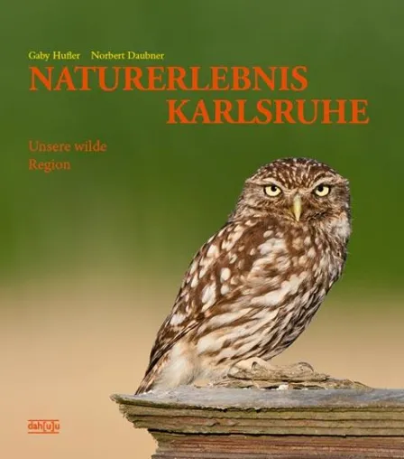 Bild: Neuerscheinung: Fotoband NATURERLEBNIS KARLSRUHE Unsere wilde Region