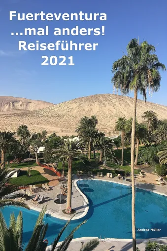 Aktueller Reiseführer Fuerteventura ...mal anders! 2021 Bild: Aktueller Reiseführer Fuerteventura ...mal anders! 2021