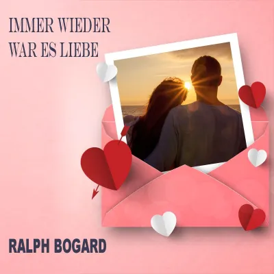 Bild: Ralph Bogard - Immer wieder war es Liebe 