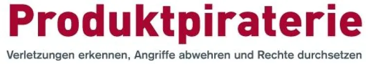 Bild: Produktpiraterie – In vielen Branchen sind über 60% aller Unternehmen betroffen