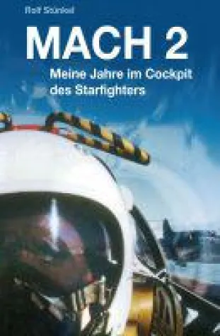 MACH 2 - Einblicke ins Cockpit eines Starfighters Bild: MACH 2 - Einblicke ins Cockpit eines Starfighters