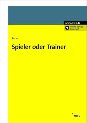 Bild: NWB Praxisratgeber: Spieler oder Trainer