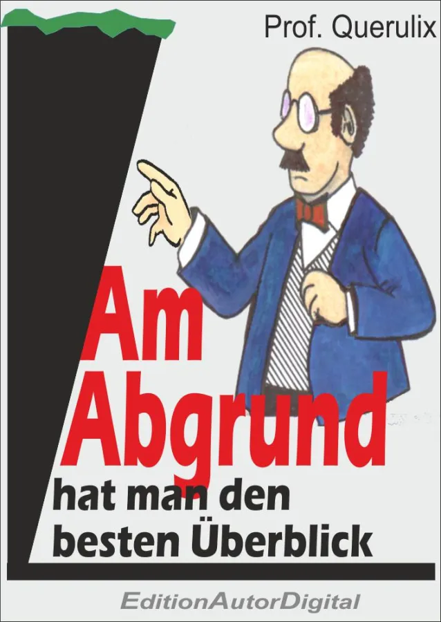 Am Abgrund hat man den besten Überblick, eBook (978-3-943788-16-7), 124 S. , 9.95 Euro