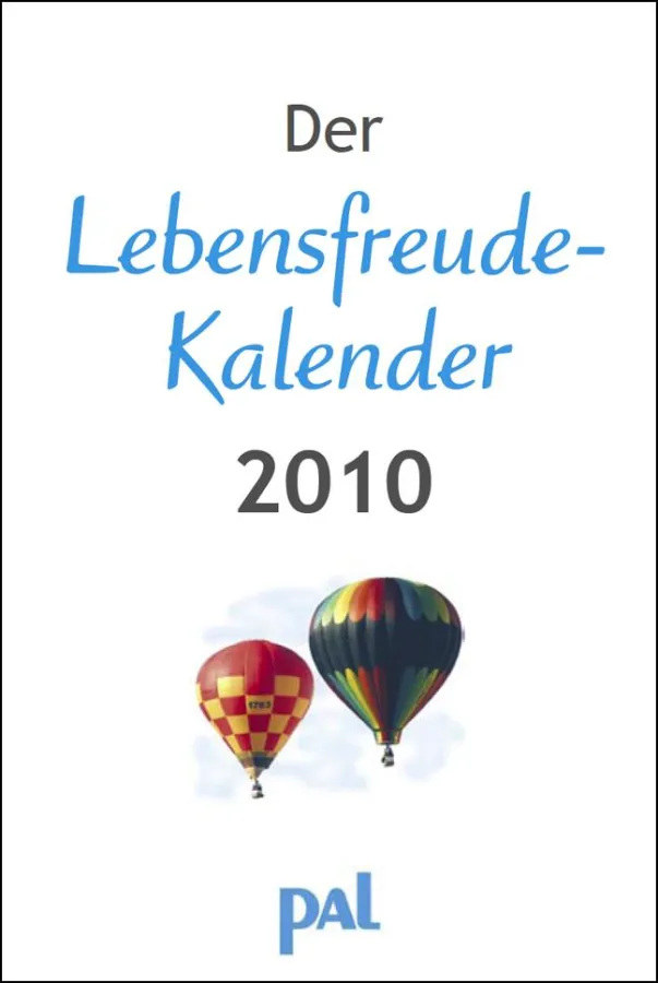 Der Lebensfreude-Kalender 2010; Doris Wolf & Rolf Merkle, PAL Verlag