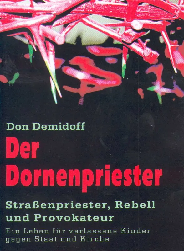 Der Dornenpriester: Wer Gutes tun will, muss bestechen