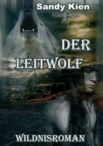 Bild: Der Leitwolf - Packender Wildnis-Roman rund um das Thema Genmanipulation