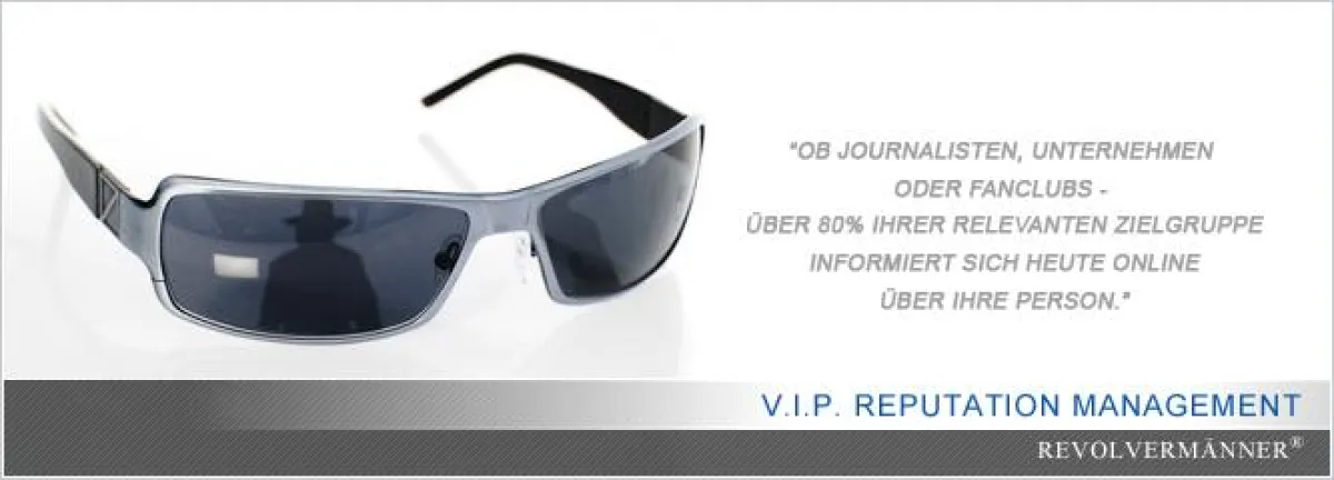 VIP Reputation Management der Revolvermänner GmbH