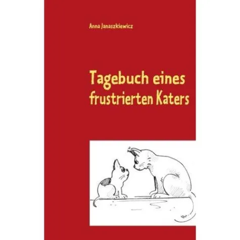 Bild: Katzenbuch mal anders - "Tagebuch eines frustrierten Katers"