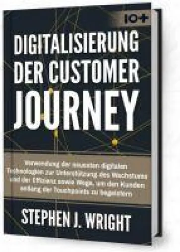 Bild: "Digitalisierung der Customer Journey" ist ein wertvoller Ratgeber - Neues Buch von Stephen J. Wright