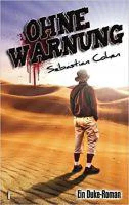 Ohne Warnung - Sebastian Cohen - Ein Abenteuer-Krimi den man gelesen haben muss!!! Bild: Ohne Warnung - Sebastian Cohen - Ein Abenteuer-Krimi den man gelesen haben muss!!!