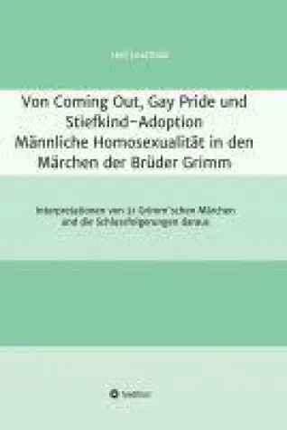 Bild: Von Coming Out, Gay Pride und Stiefkind-Adoption - Männliche Homosexualität in den Märchen der Brüder