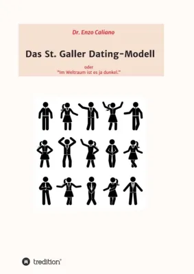 Bild: Das St. Galler Dating-Modell - Ratgeber zur systematischen Suche nach dem Lebenspartner