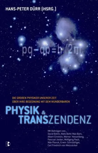 Bild: Neu im Driediger Verlag: "Physik & Transzendenz" von Hans-Peter Dürr