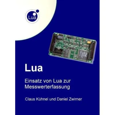 Lua - Einsatz von Lua zur Messwerterfassung Bild: Lua - Einsatz von Lua zur Messwerterfassung