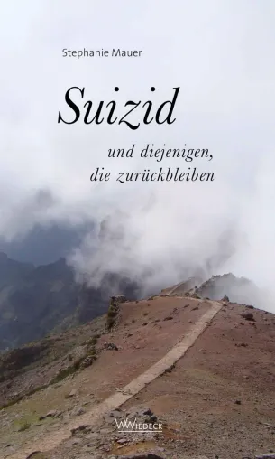 "Suizid und diejenigen, die zurückbleiben" Bild: "Suizid und diejenigen, die zurückbleiben"
