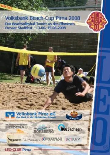 Leo-Club Pirna veranstaltet Beachvolleyball Turneir zum Stadtfest Pirna 2008 für - einen guten Zweck Bild: Leo-Club Pirna veranstaltet Beachvolleyball Turneir zum Stadtfest Pirna 2008 für - einen guten Zweck