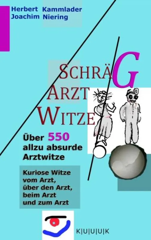 Die SCHRÄG-ARZT-WITZE aus dem KUUUK-Verlag sehen so aus: Front-Cover des Buches