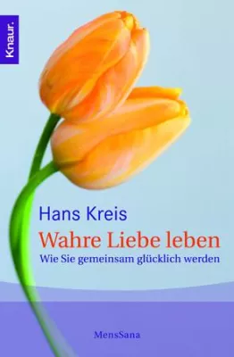 Bild: Buchneuerscheinung - Wahre Liebe leben - Wie Sie gemeinsam glücklich werden