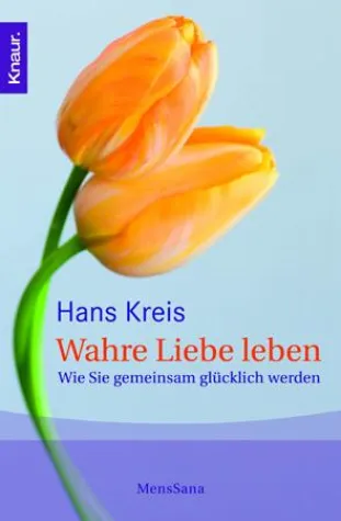 Bild: Buchneuerscheinung - Wahre Liebe leben - Wie Sie gemeinsam glücklich werden