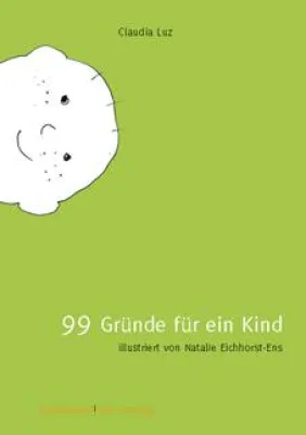 Bild: "99 Gründe für ein Kind"