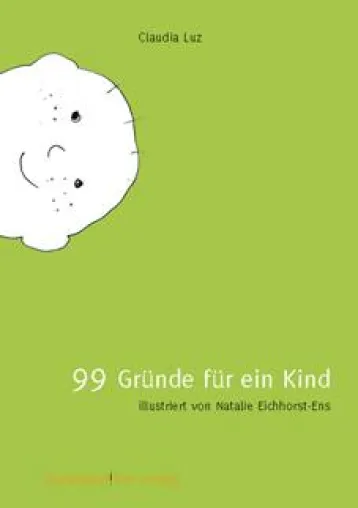 Bild: "99 Gründe für ein Kind"