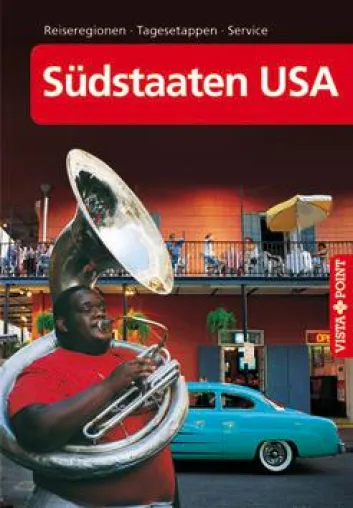 VISTA POINT veröffentlicht Nachauflage des Reiseführers Südstaaten USA Bild: VISTA POINT veröffentlicht Nachauflage des Reiseführers Südstaaten USA