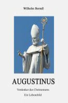 Bild: AUGUSTINUS - neuartiges Sachbuch erklärt den Menschen hinter dem Vordenker des Christentums