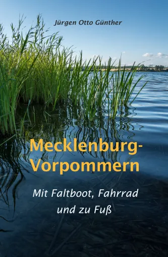 ‘Mecklenburg-Vorpommern. Mit Faltboot, Fahrrad und zu Fuß’ Bild: ‘Mecklenburg-Vorpommern. Mit Faltboot, Fahrrad und zu Fuß’