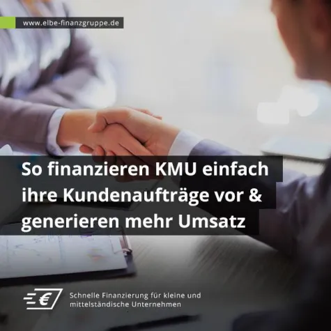 So finanzieren KMU einfach ihre Kundenaufträge vor und generieren mehr Umsatz Bild: So finanzieren KMU einfach ihre Kundenaufträge vor und generieren mehr Umsatz