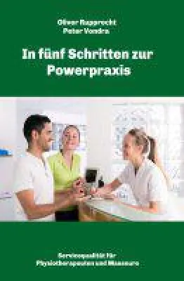 Bild: In fünf Schritten zur Powerpraxis - Servicequalität für Physiotherapeuten und Masseure