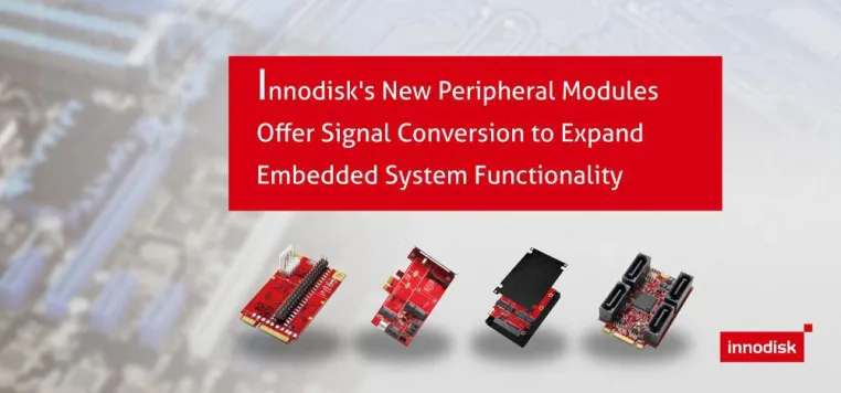 Neue Peripheriemodule von Innodisk Bild: Neue Peripheriemodule von Innodisk