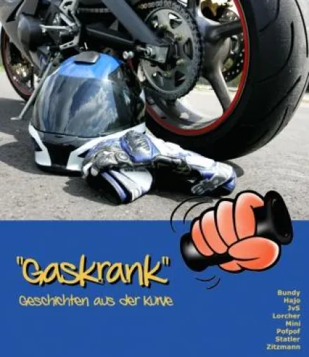 \"Gaskrank\" - Geschichten aus der Kurve, entwickelt sich zum Bestseller Bild: \"Gaskrank\" - Geschichten aus der Kurve, entwickelt sich zum Bestseller