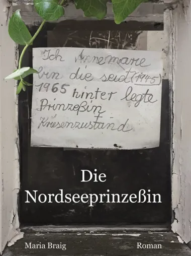 Bild: Der neue Roman von Maria Braig: Die Nordseeprinzeßin