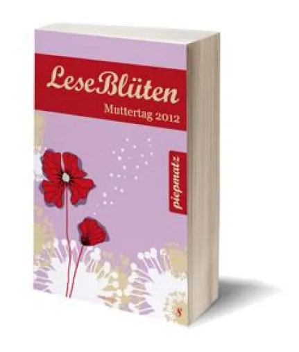 Bild: Ein Buch zum Muttertag statt Pralinen und Blumen. Das ideale Geschenk: "LeseBlüten Muttertag 2012"