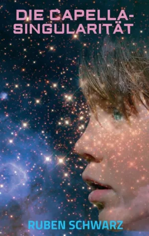 Bild: DIE CAPELLA-SINGULARITÄT - Spannender Science Fiction-Roman