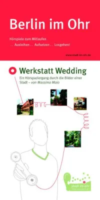 Bild: Werkstatt Wedding. Ein Hörspaziergang durch die Bilder einer Stadt.