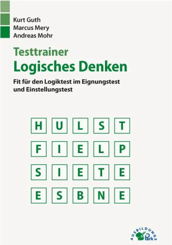 Testtrainer Logisches Denken - Fit für jeden Logiktest!