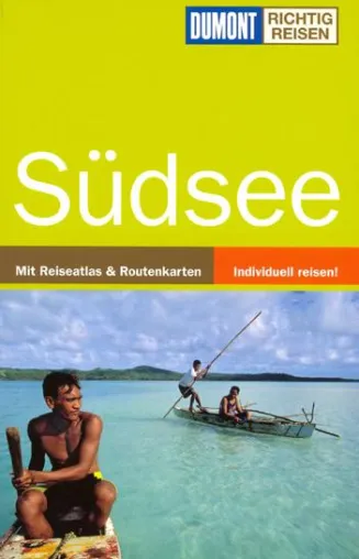 Der neue DuMont Richtig Reisen „Südsee“ Bild: Der neue DuMont Richtig Reisen „Südsee“