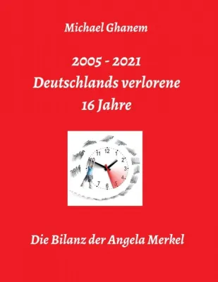 Bild: Deutschlands verlorene 16 Jahre - Die Bilanz der Angela Merkel