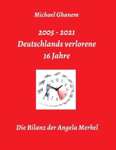 Bild: Deutschlands verlorene 16 Jahre - Die Bilanz der Angela Merkel