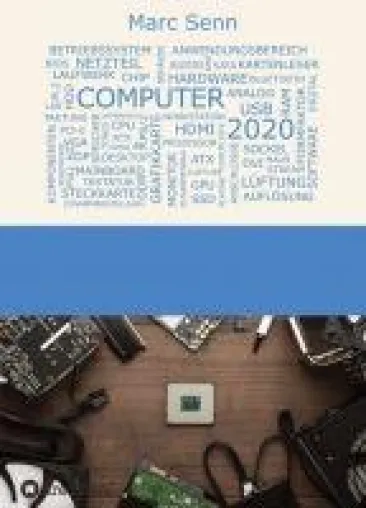 COMPUTER 2020 - Ein detailreicher Einblick in die Welt des Personal Computers Bild: COMPUTER 2020 - Ein detailreicher Einblick in die Welt des Personal Computers